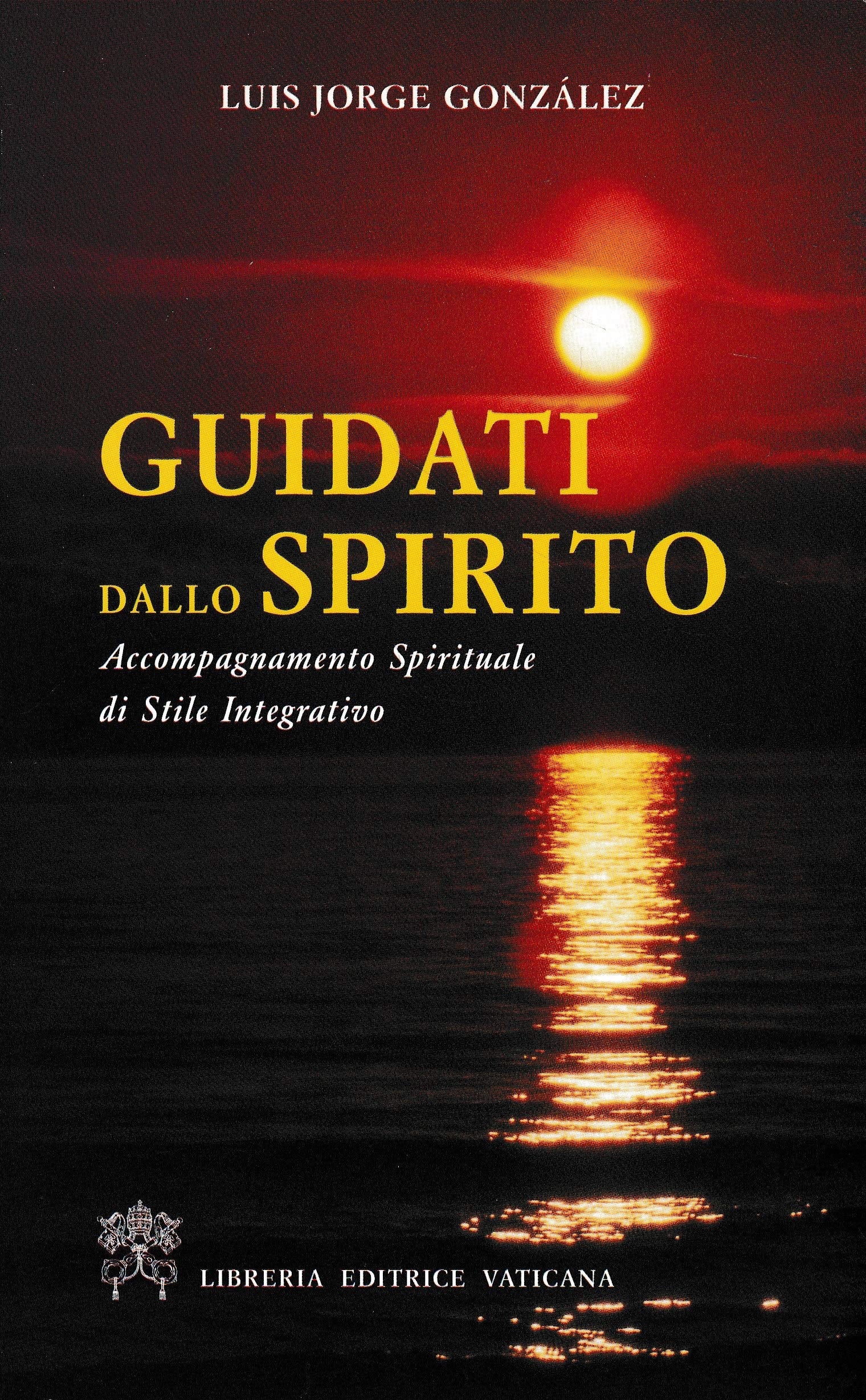 Guidati dallo Spirito. Accompagnamento spirituale di stile integrativo (Spiritualità, Band 18) Religion & Esotericism