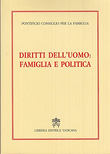 Diritti dell'uomo: famiglia e politica (Documenti vaticani, Band 15) Social Sciences
