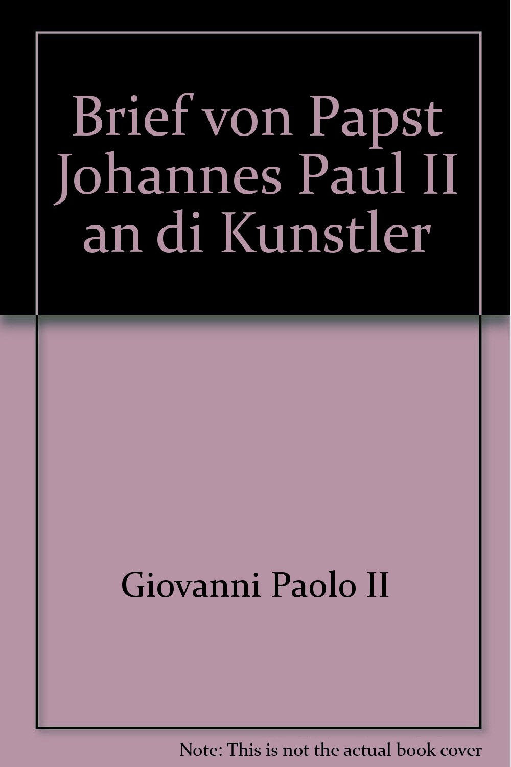 Brief von Papst Johannes Paul II an di Kunstler Religion & Esotericism