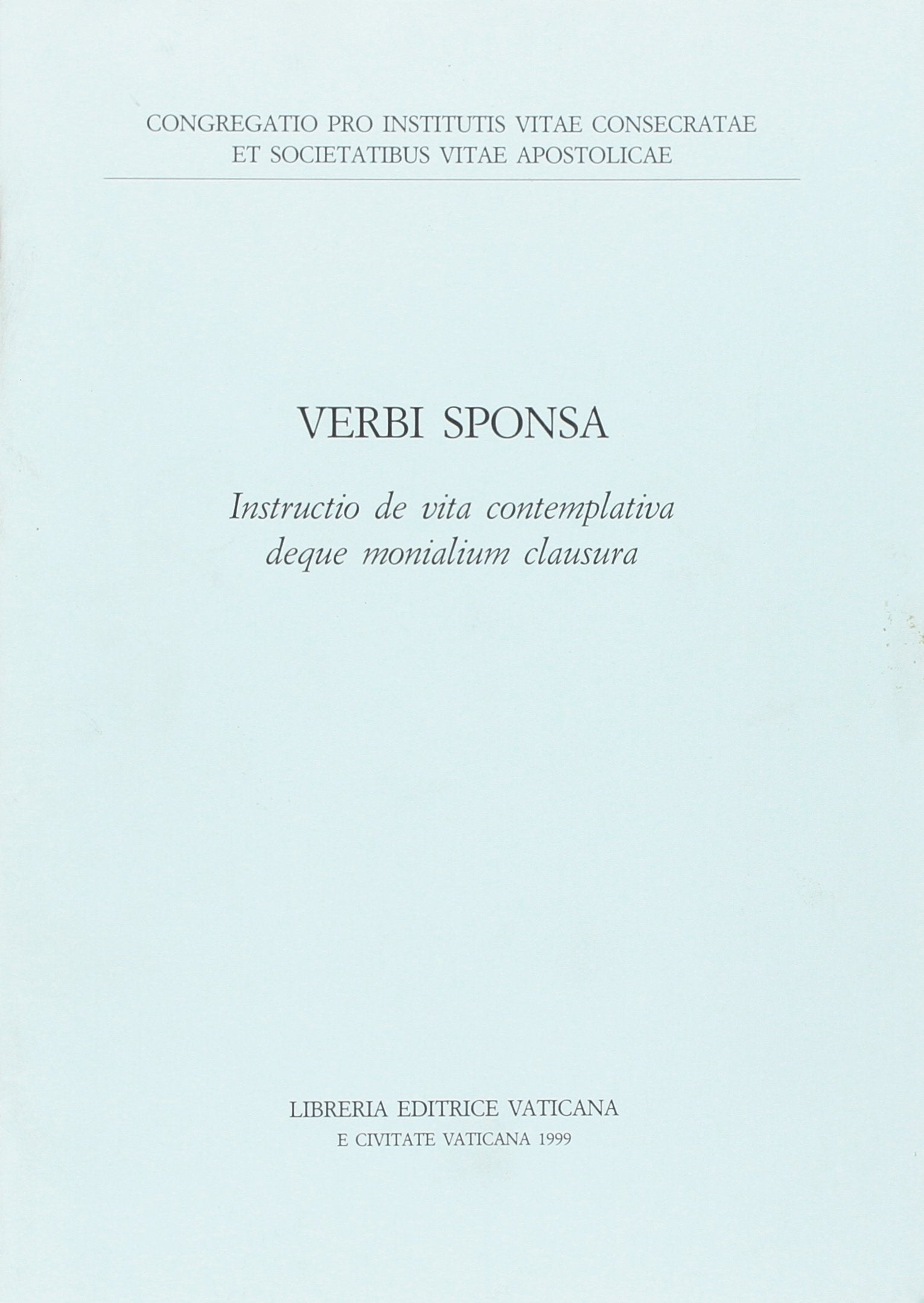 Verbi sponsa. Instructio de vita contemplativa deque monialium clausura (Documenti vaticani) Religion & Esotericism