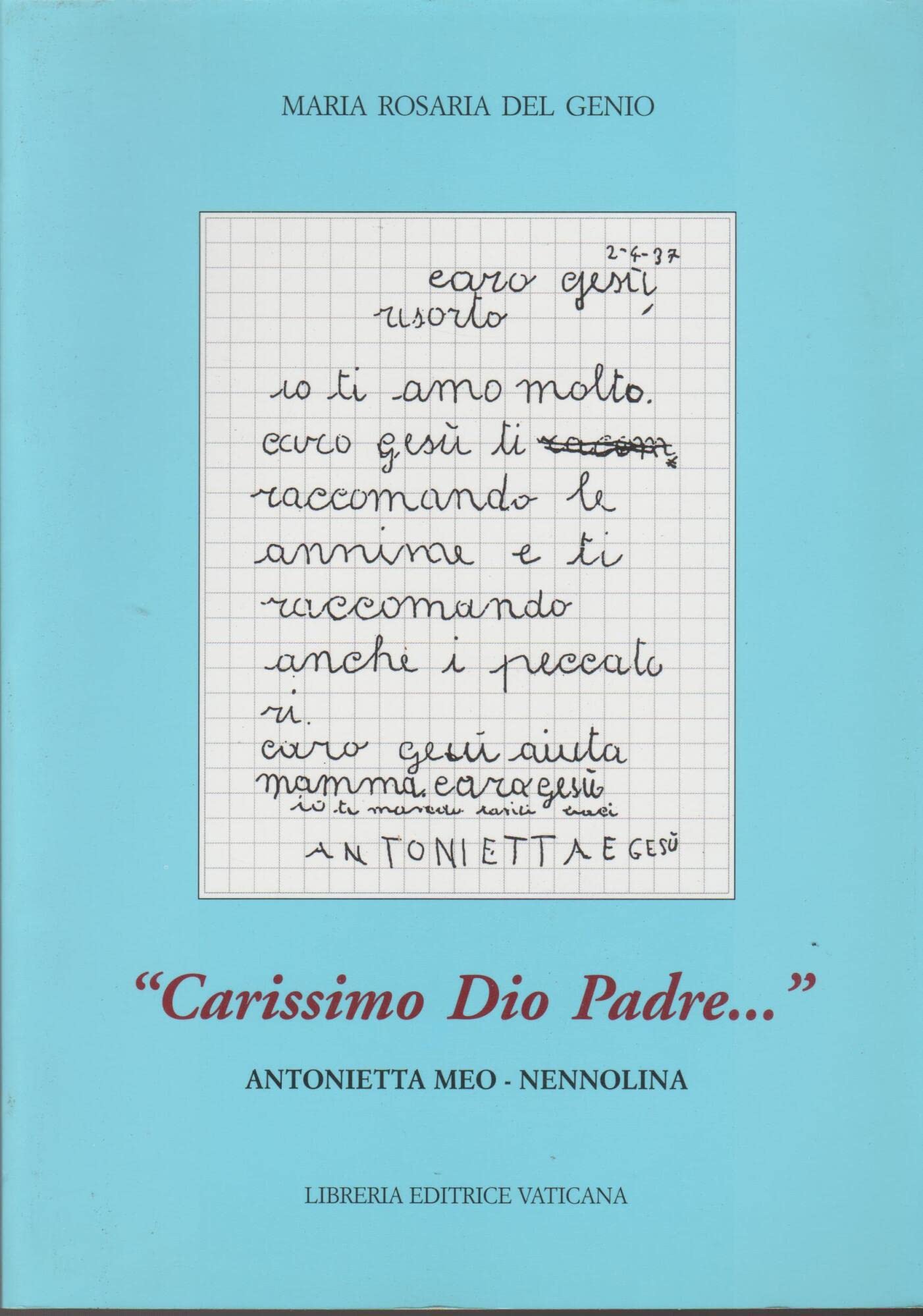 «Carissimo Dio Padre»... Antonietta Meo-Nennolina book