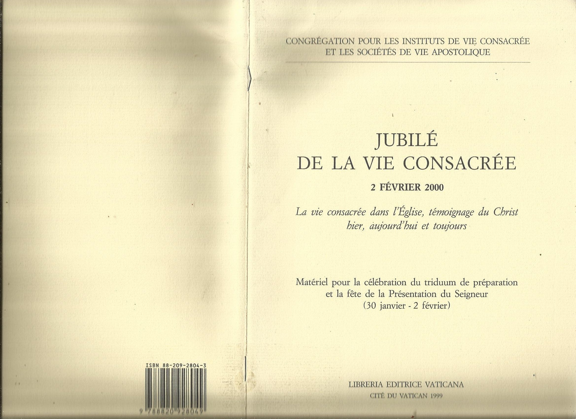 Jubilé de la vie consacrée 2 février 2000. La vie consacrée dans l'Eglise, témoignage du Christ hier, aujourd'hui et toujours (Documenti vaticani) Religion & Esotericism