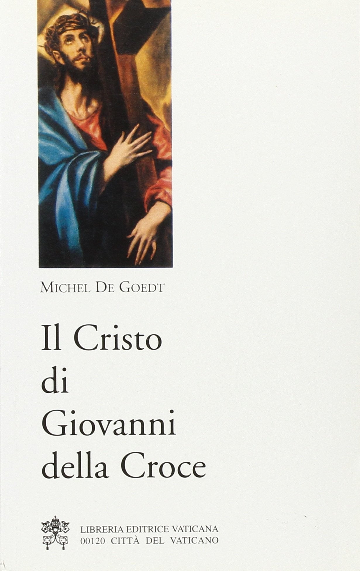 Il cristo di Giovanni della Croce (Spiritualità, Band 25) Religion & Esotericism