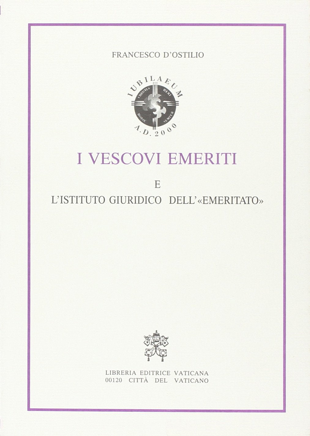I vescovi emeriti e l'istituto giuridico dell''Emeritato' (Diritto canonico) Religion & Esotericism