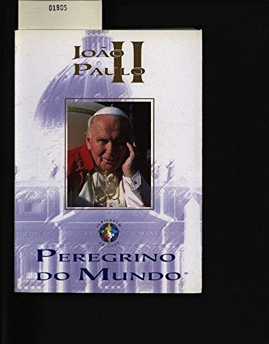 João Paulo II peregrino do mundo (Atti e documenti dei sommi pontefici) Religion & Esotericism