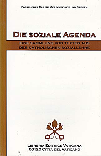 Die soziale agenda. Eine Sammlung von Texten aus der katholischen Soziallehre (Documenti vaticani) Religion & Esotericism