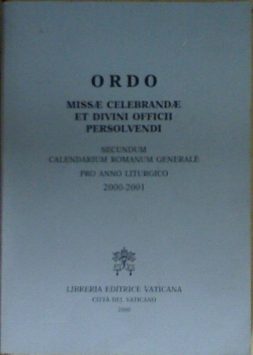 Ordo missae celebrandae et divini officii persolvendi, secundum calendarium romanum generale pro anno liturgico 2000-2001 (Liturgia) Religion & Esotericism