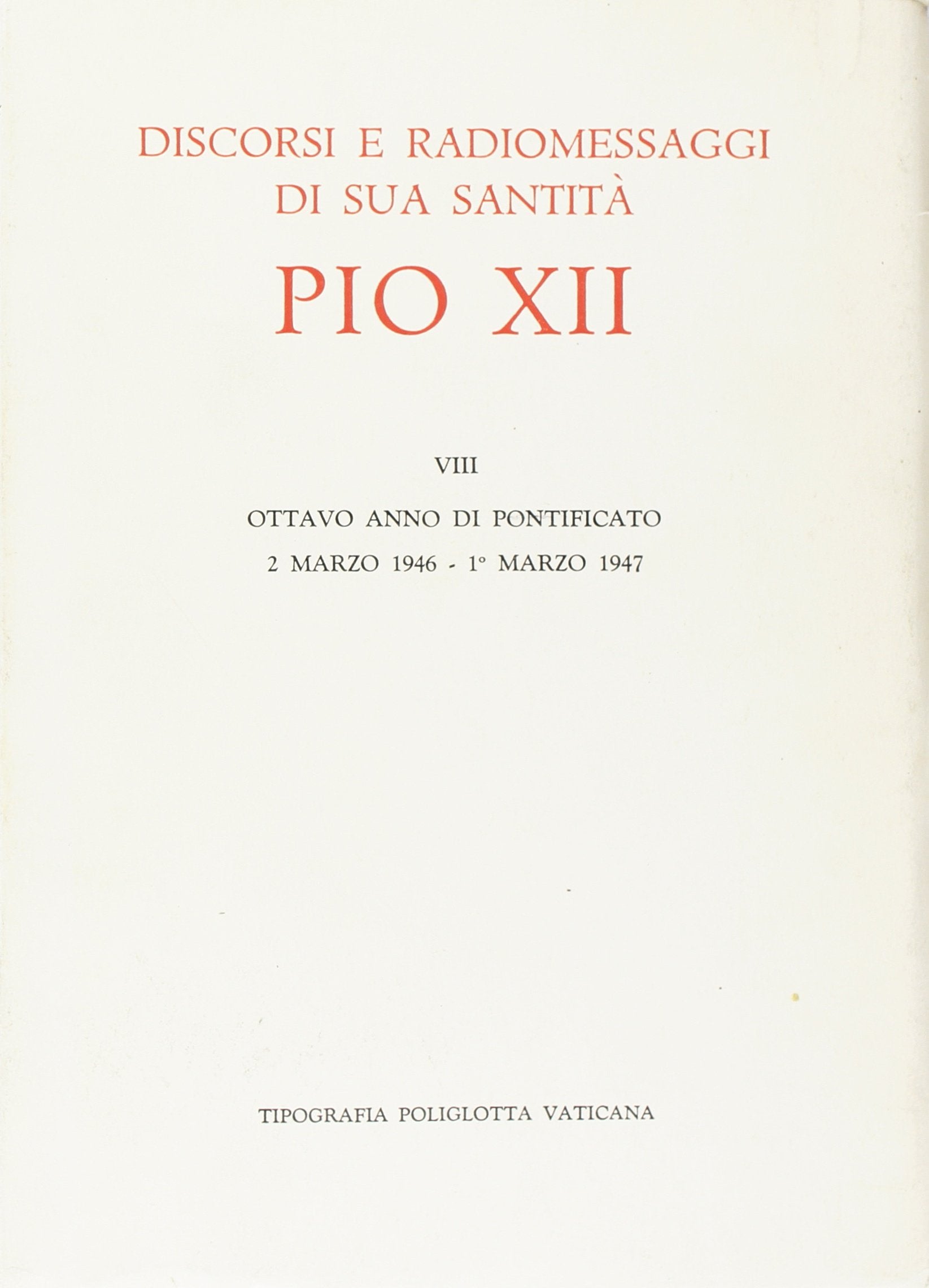 Discorsi e radiomessaggi. Febbraio 1946-febbrao 1947 (Vol. 8) Religion & Esotericism