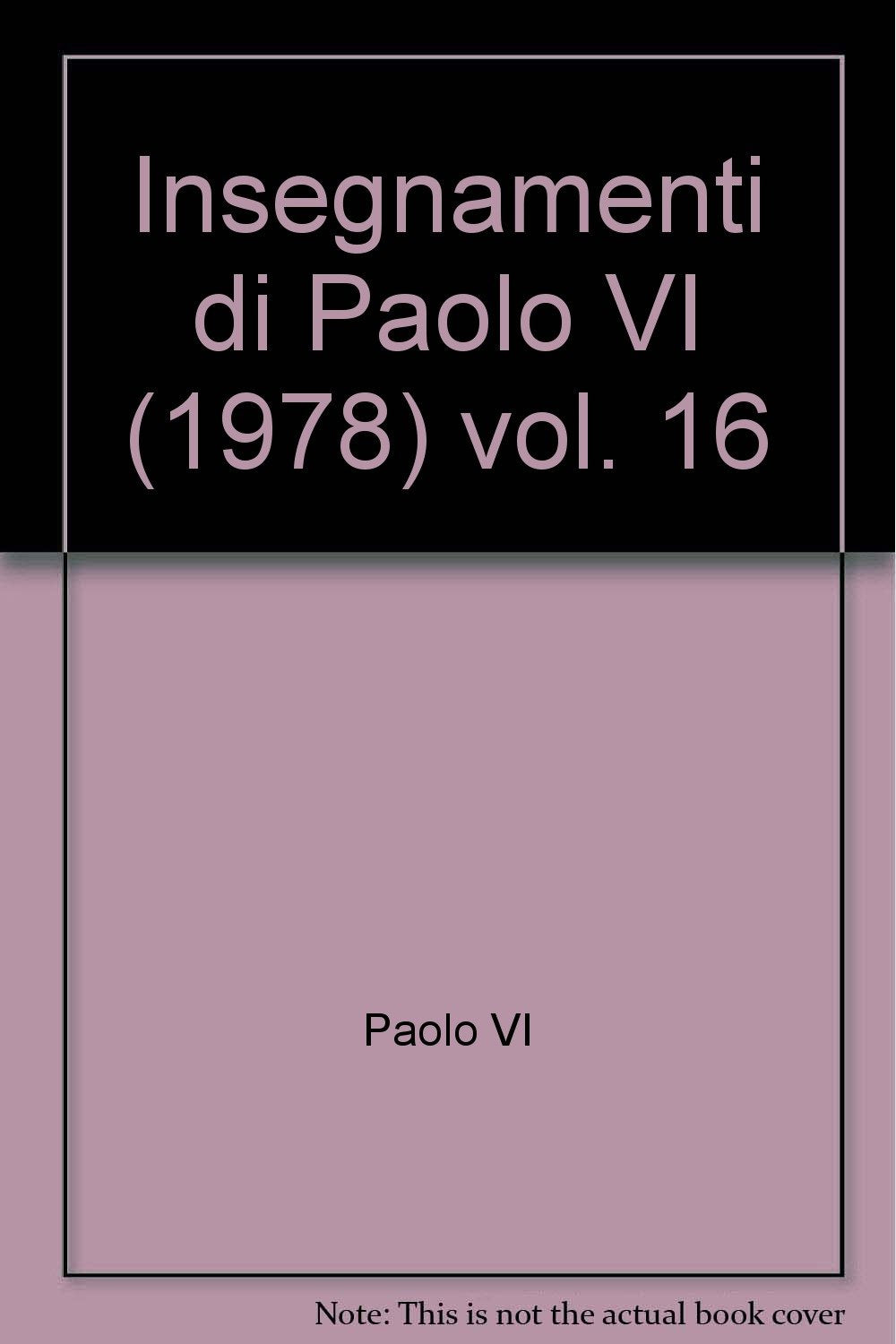 Insegnamenti di Paolo VI (1978) (Vol. 16) Religion & Esotericism
