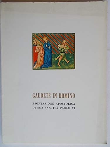 Gaudete in Domino. Ediz. italiana (Atti e documenti dei sommi pontefici) Religion & Esotericism
