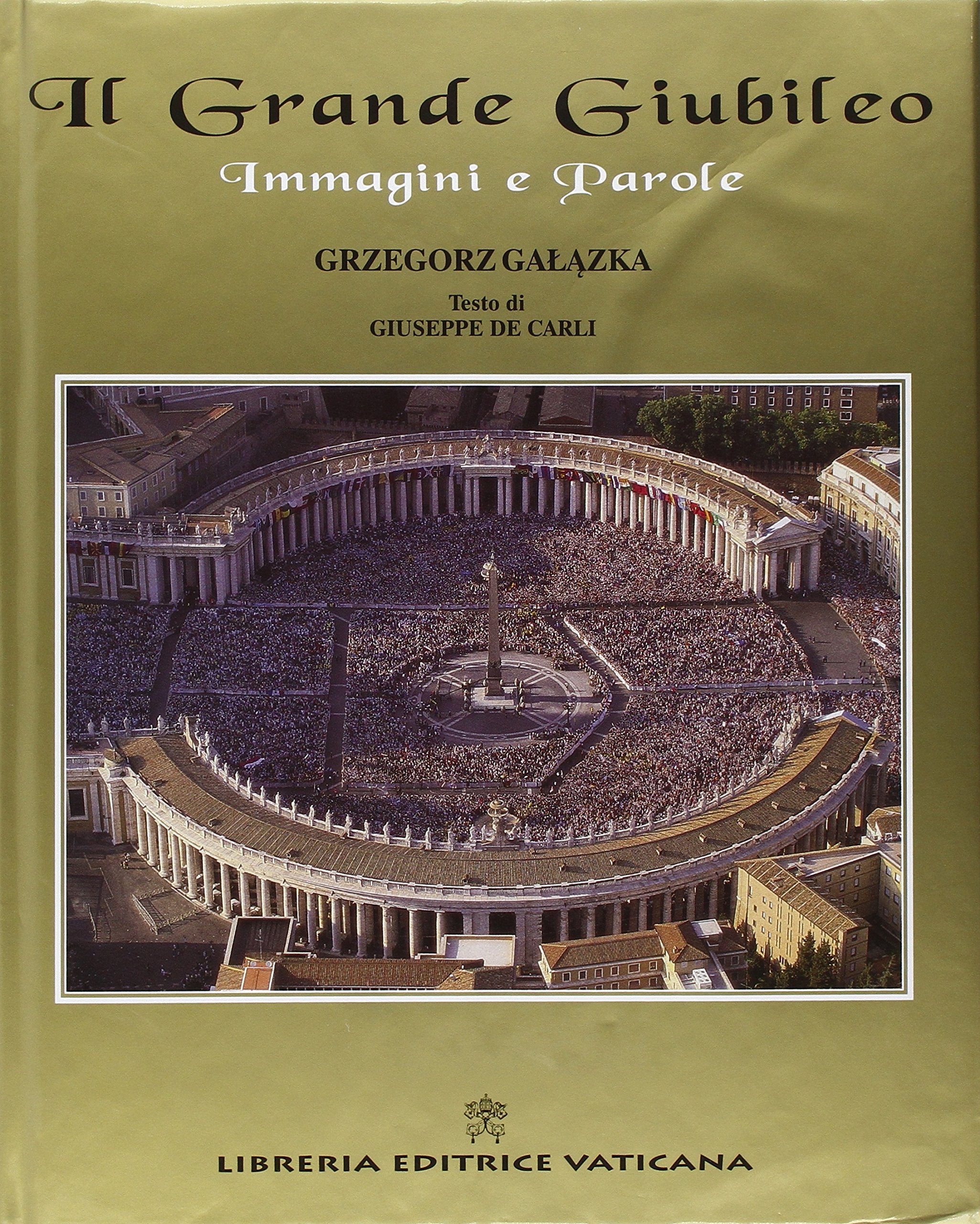 Il grande giubileo. Immagini e parole book