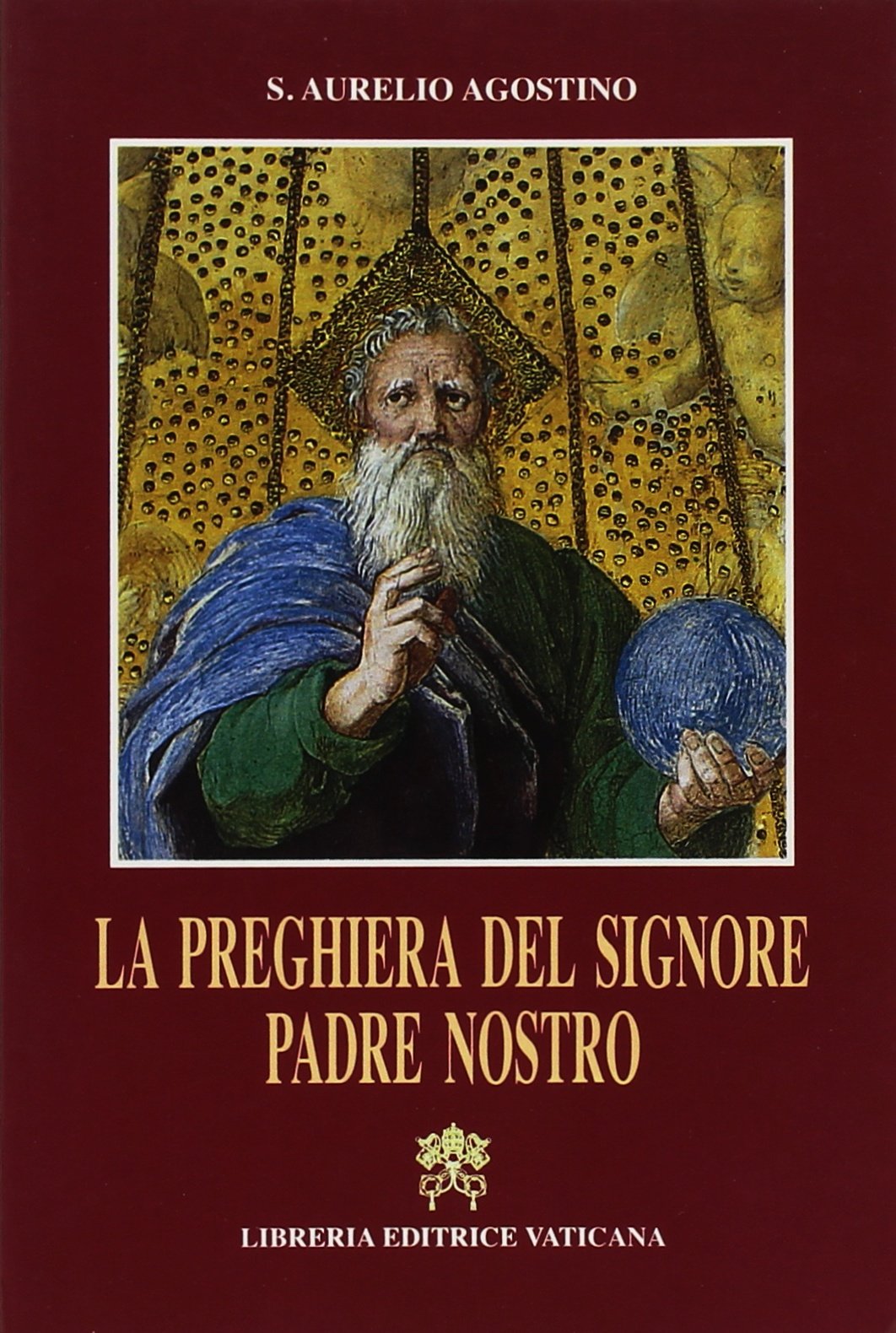 La preghiera del Signore. Padre nostro. Discorso 57 (Pastorale e spiritualità) Philosophy