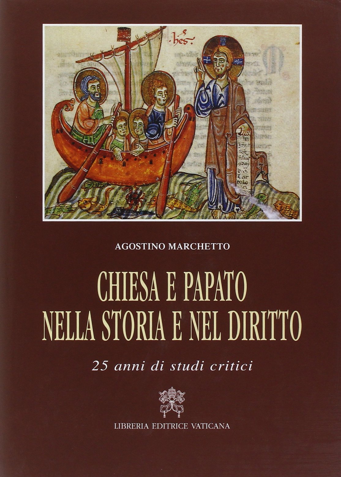 Chiesa e papato nella storia e nel diritto. 25 anni di studi critici (Storia e attualità) Religion & Esotericism