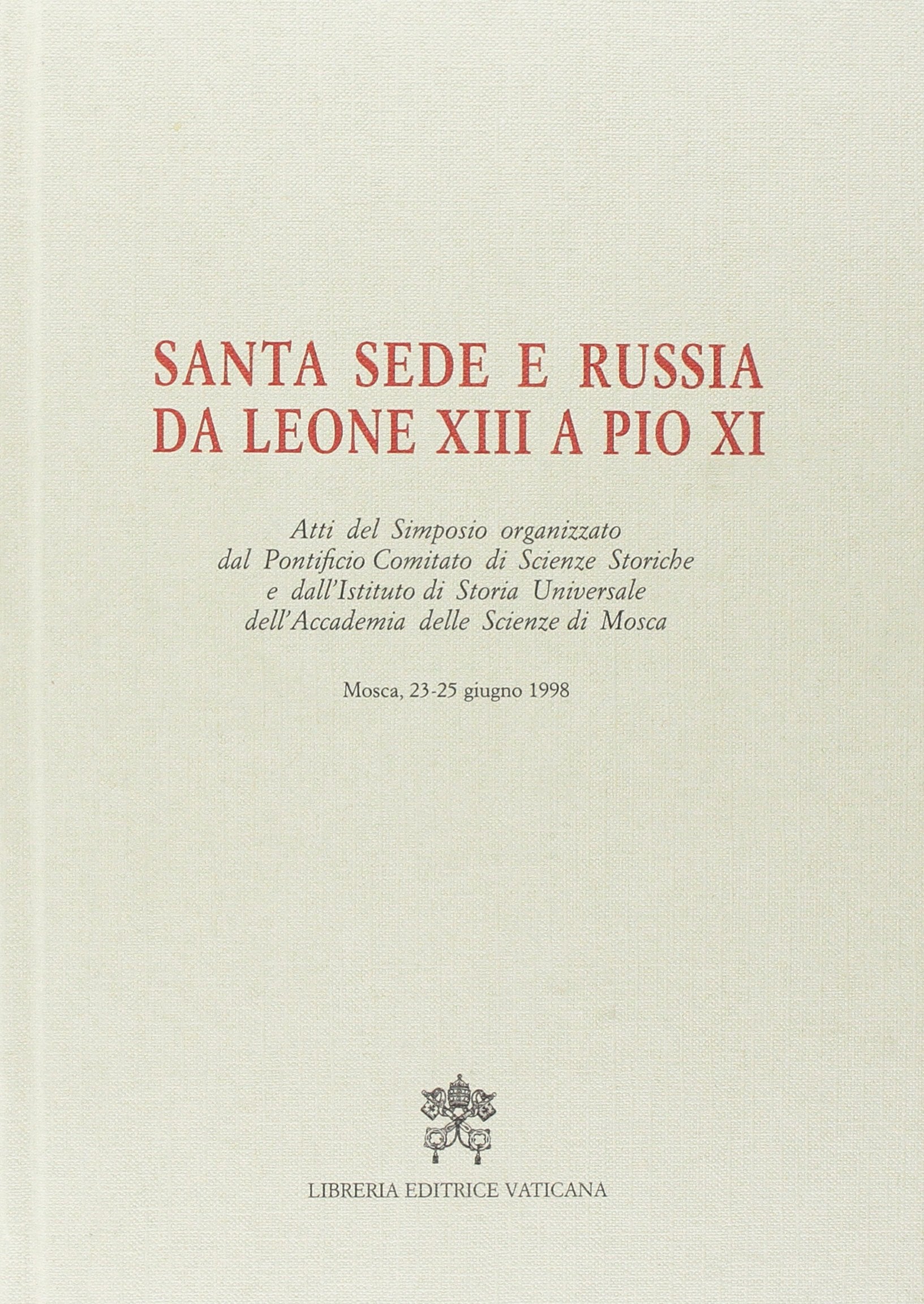 Santa Sede e Russia da Leone XIII a Pio XI (Vol. 1) book