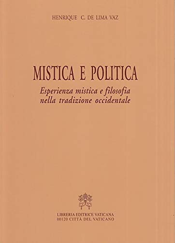Mistica e politica. Esperienza mistica e filosofia nella tradizione occidentale book