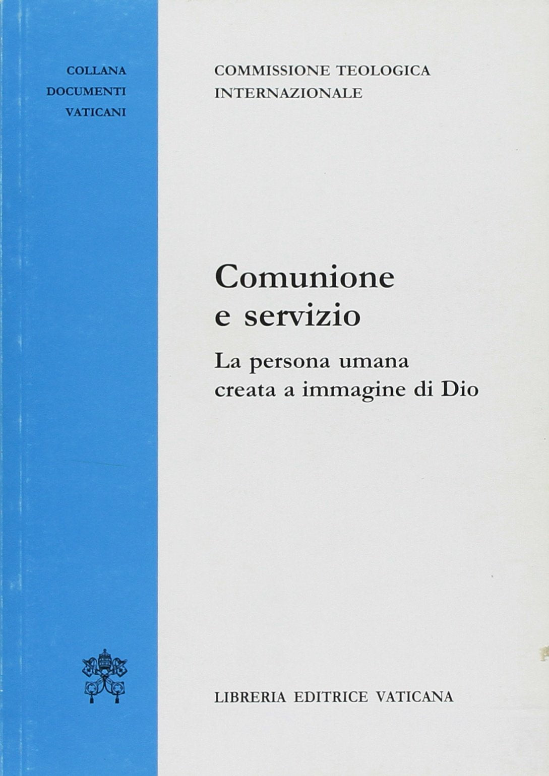 Comunione e servizio, la presenza umana creata a immagine di Dio Religion & Esotericism