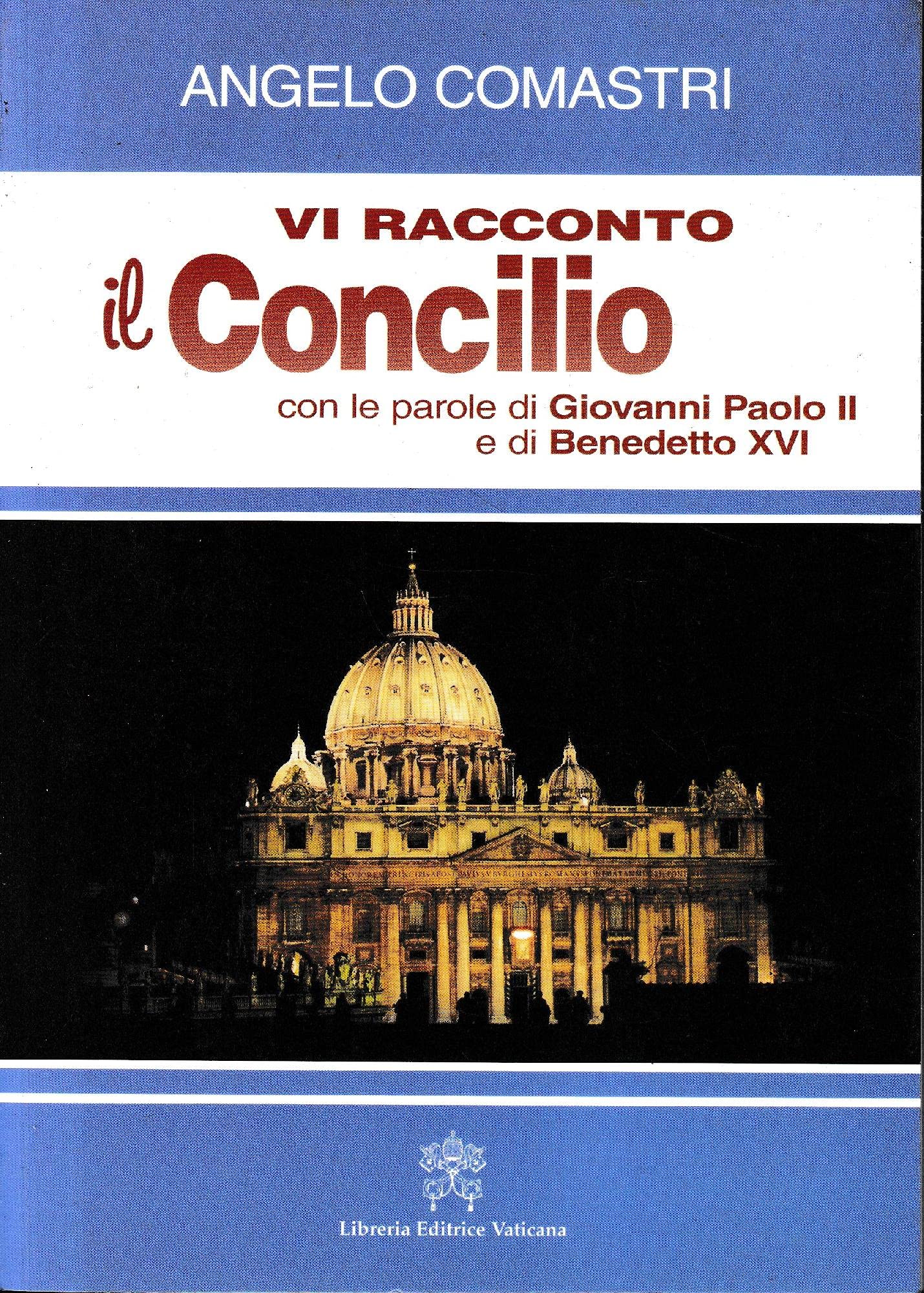 Vi racconto il Concilio con le parole di Giovanni Paolo II e di Benedetto XVI Religion & Esotericism
