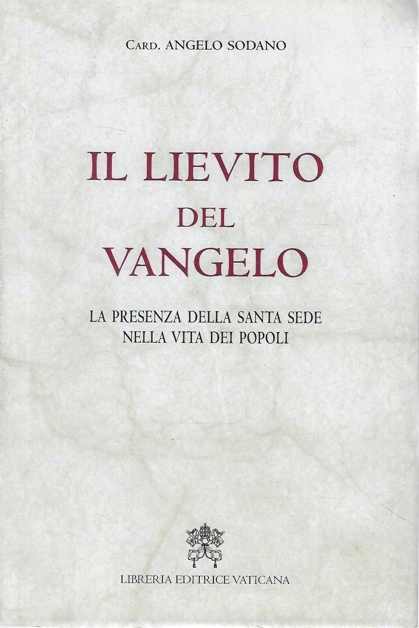 Il lievito del vangelo. La presenza della Santa Sede nella vita dei popoli Religion & Esotericism