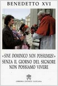 Sine Dominico Non Possumus. Senza il giorno del signore non possiamo vivere book