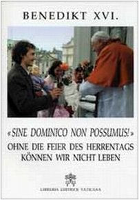 Sine dominico non possumus! Ohne die feier des herrentags können wir nicht leben Religion & Esotericism