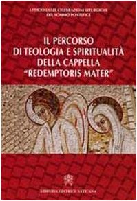 Il percorso di teologia e spiritualità della cappella «redemptoris mater» Film, Art & Culture