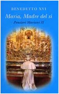 Maria madre del sì. Pensieri mariani (Vol. 2) book