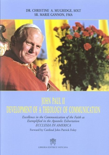 John Paul II. Development of a Theology of Communication book