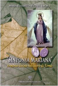 Sinfonia mariana. Armonie divine nel cuore di Roma book