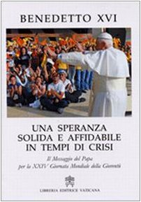 Una speranza solida e affidabile in tempi di crisi. Il messaggio del papa per la 24ª Giornata Mondiale della Gioventù book