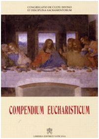 Compendium eucharisticum (Documenti vaticani) Religion & Esotericism