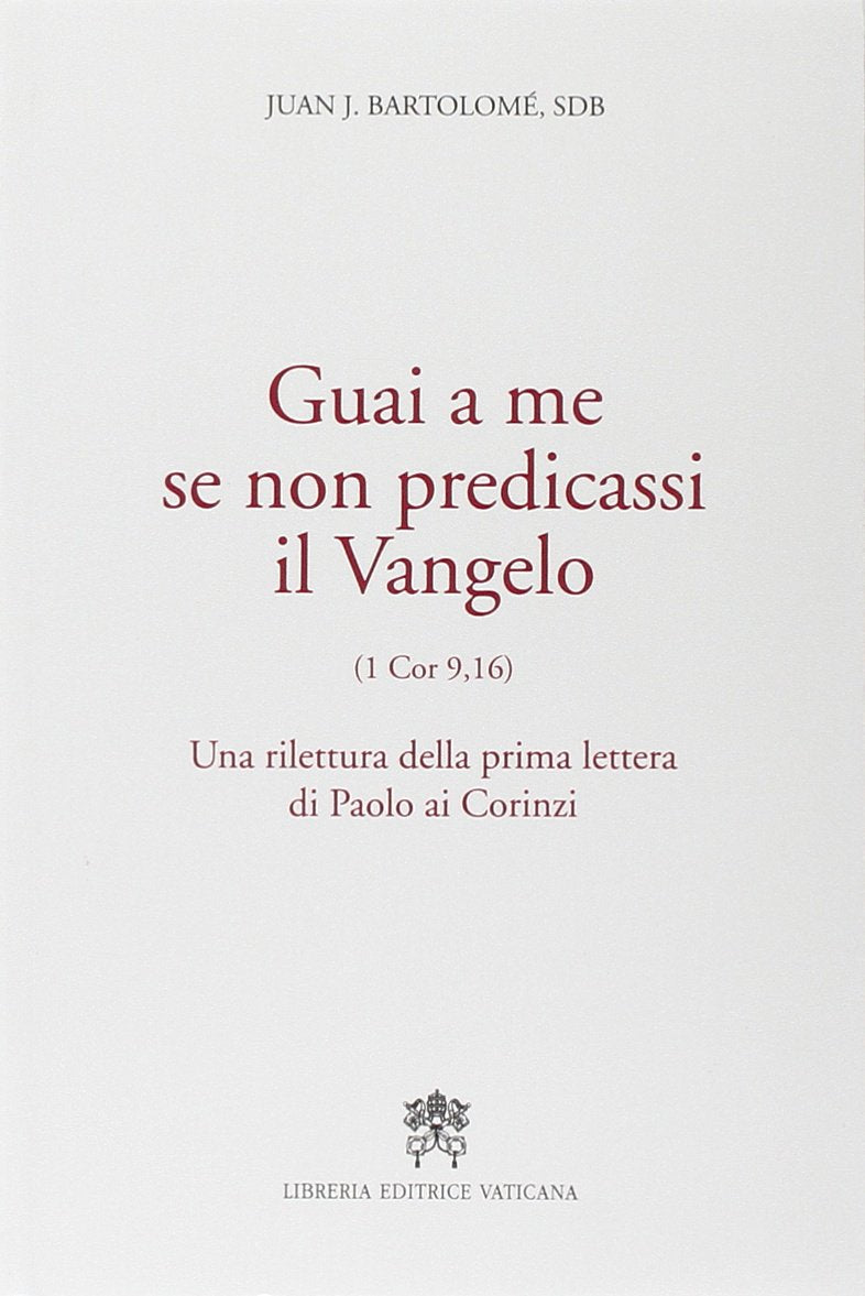Guai a me se non predicassi il Vangelo. Una rilettura della prima lettera di Paolo ai Corinzi book