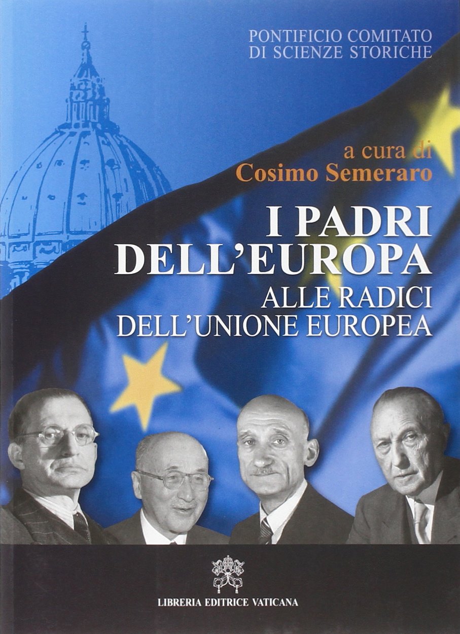 I padri dell'Europa. Alle radici dell'Unione Europea book