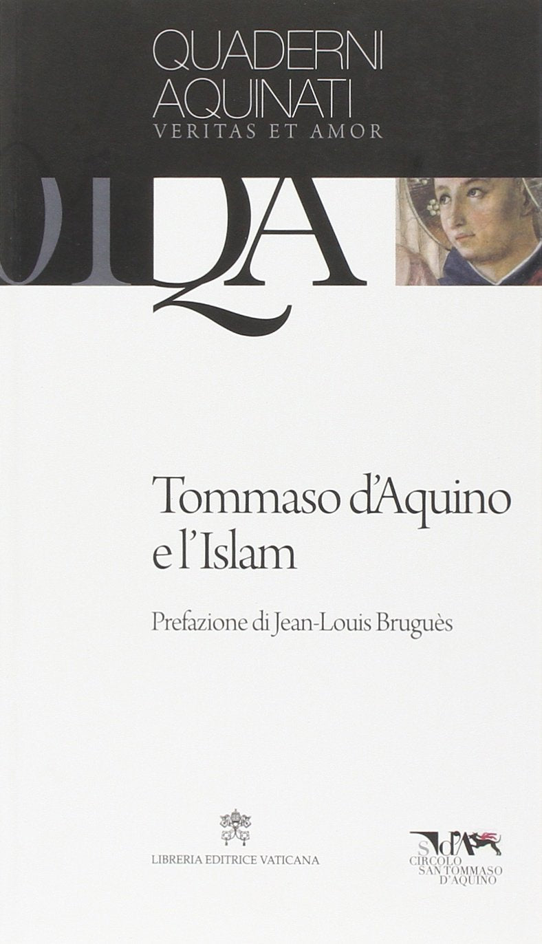 Tommaso D'Aquino e l'Islam (Quaderni Aquinati veritas et amor) Religion & Esotericism