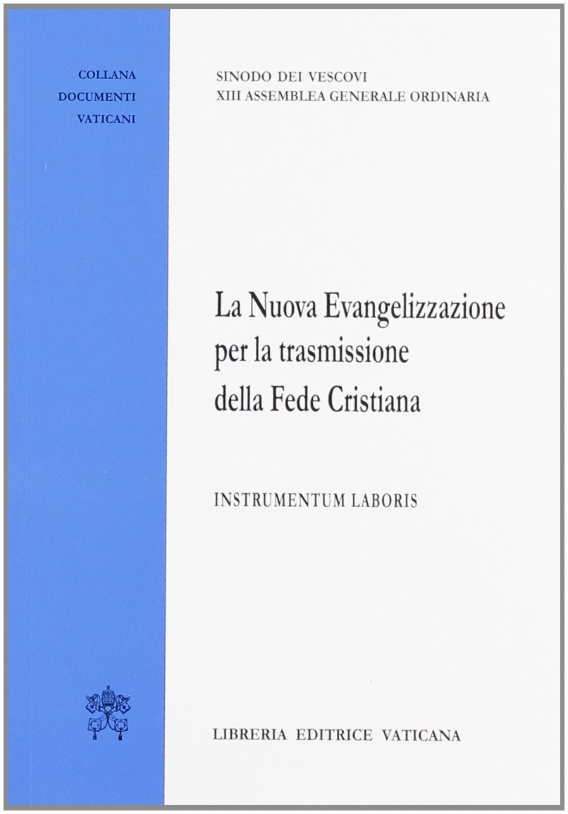 La nuova evangelizzazione per la trasmissione della fede cristiana. Instrumentum laboris Religion & Esotericism