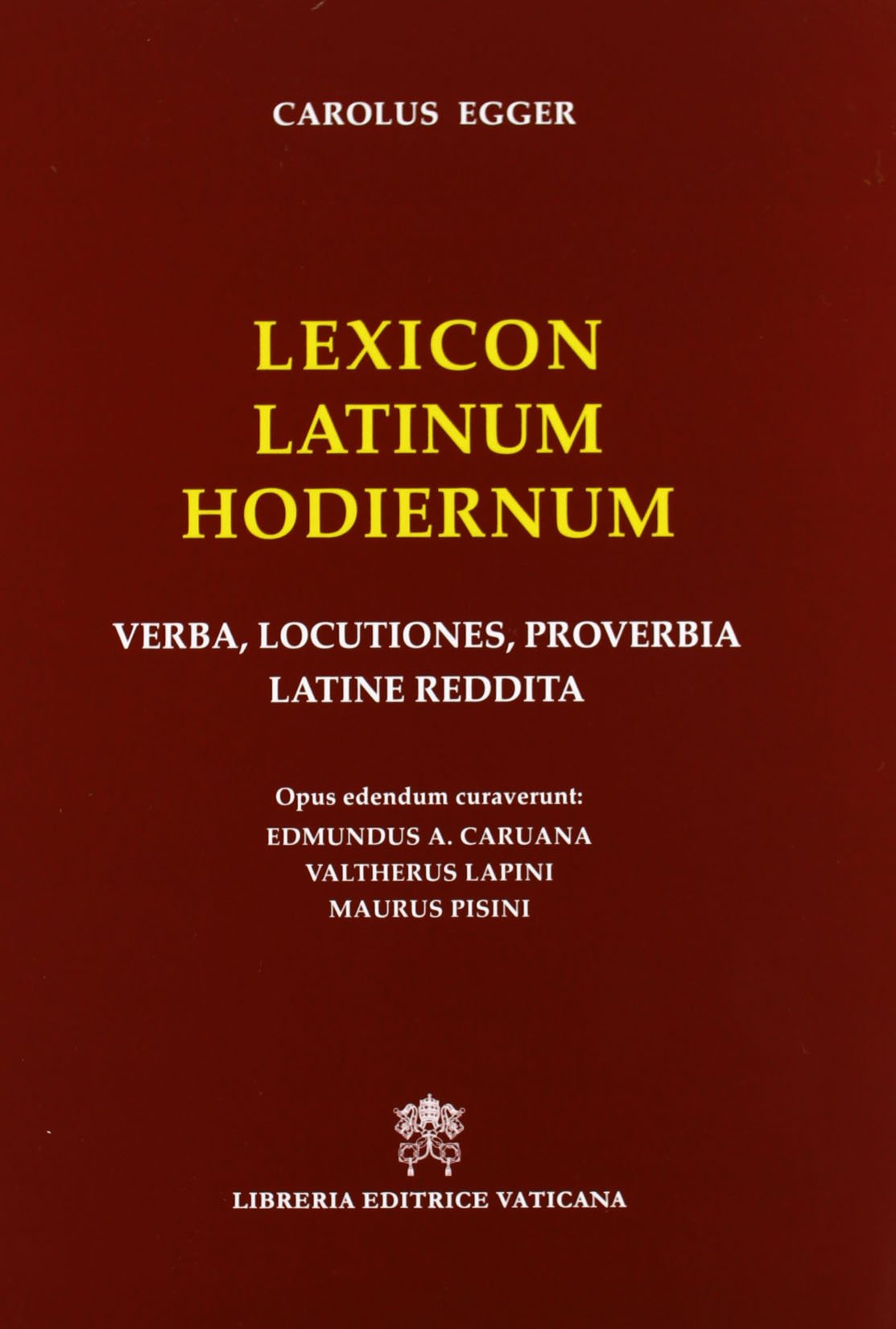Lexicon latinum hodiernum. Verba, locutiones, proverbia latine reddita Social Sciences