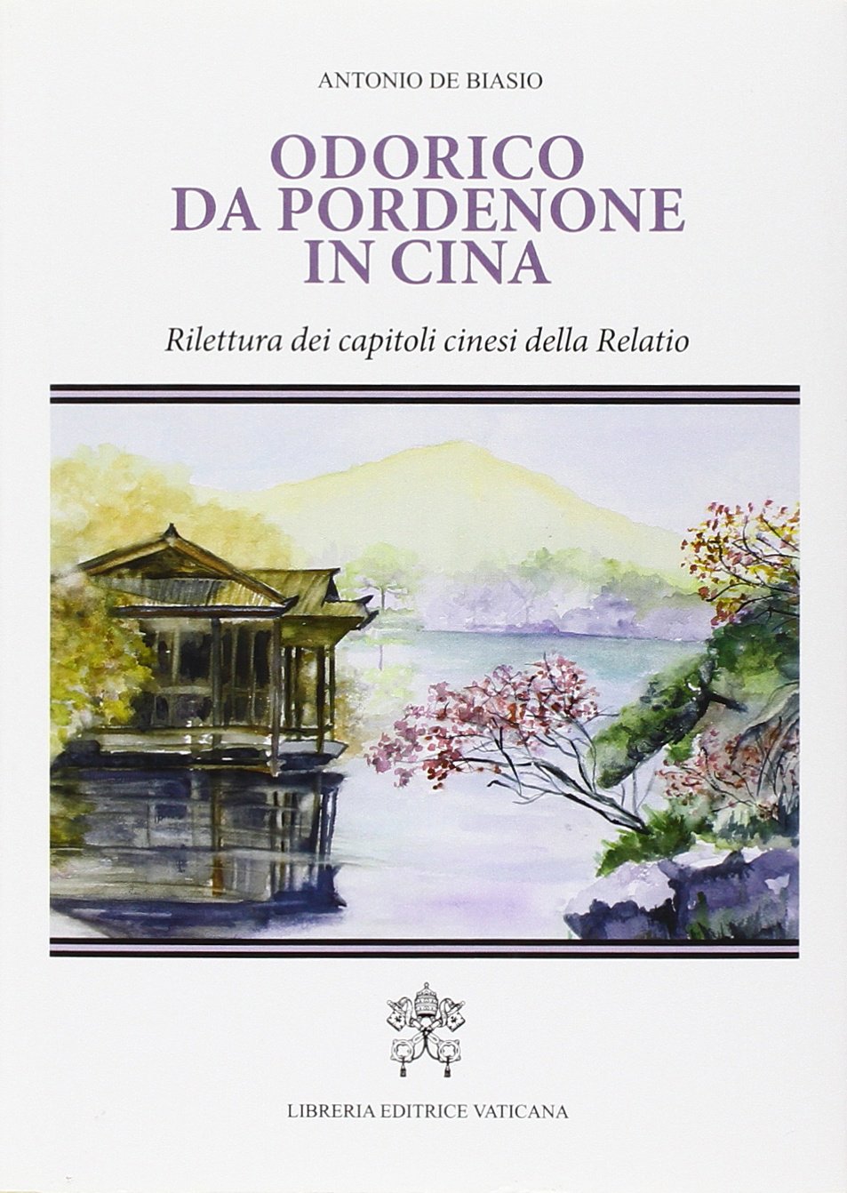 Odorico da Pordenone in Cina. Rilettura dei capitoli cinesi della «Relatio» book