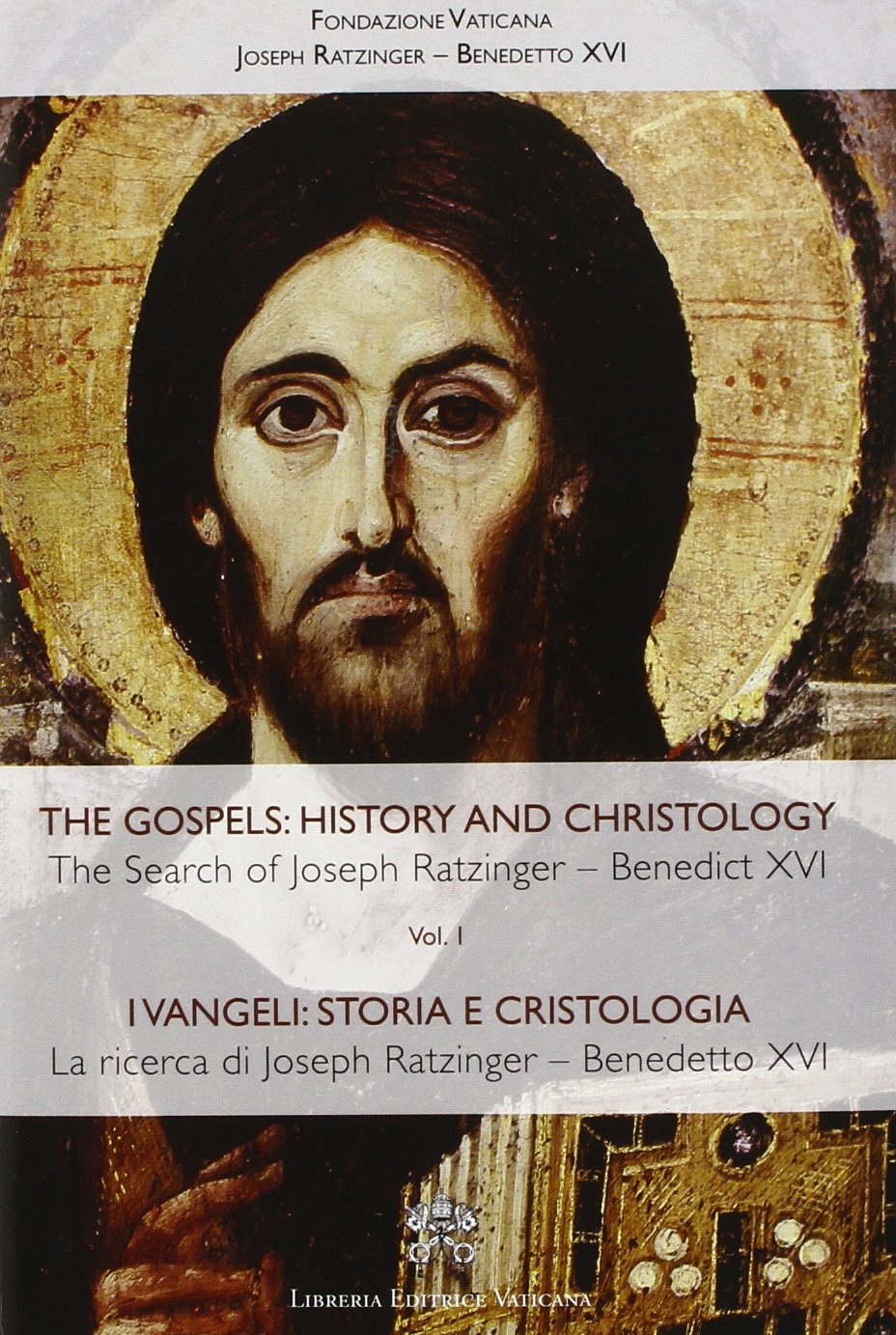 Vangeli: storia e Cristologia. La ricerca di Joseph Ratzinger (Vol. 1) book