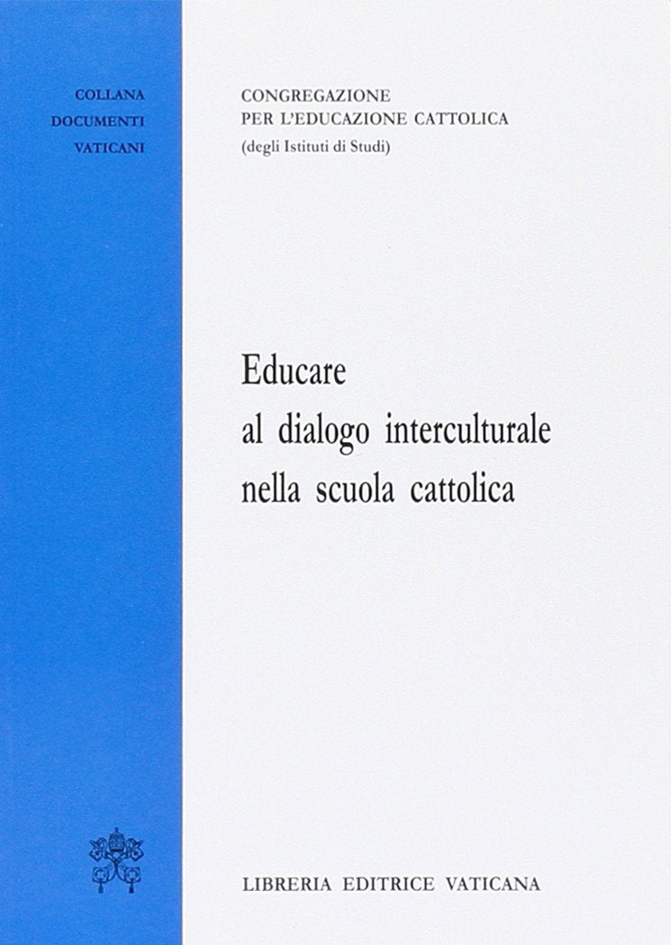 Educare al dialogo interculturale nella scuola cattolica (Documenti vaticani) Religion & Esotericism