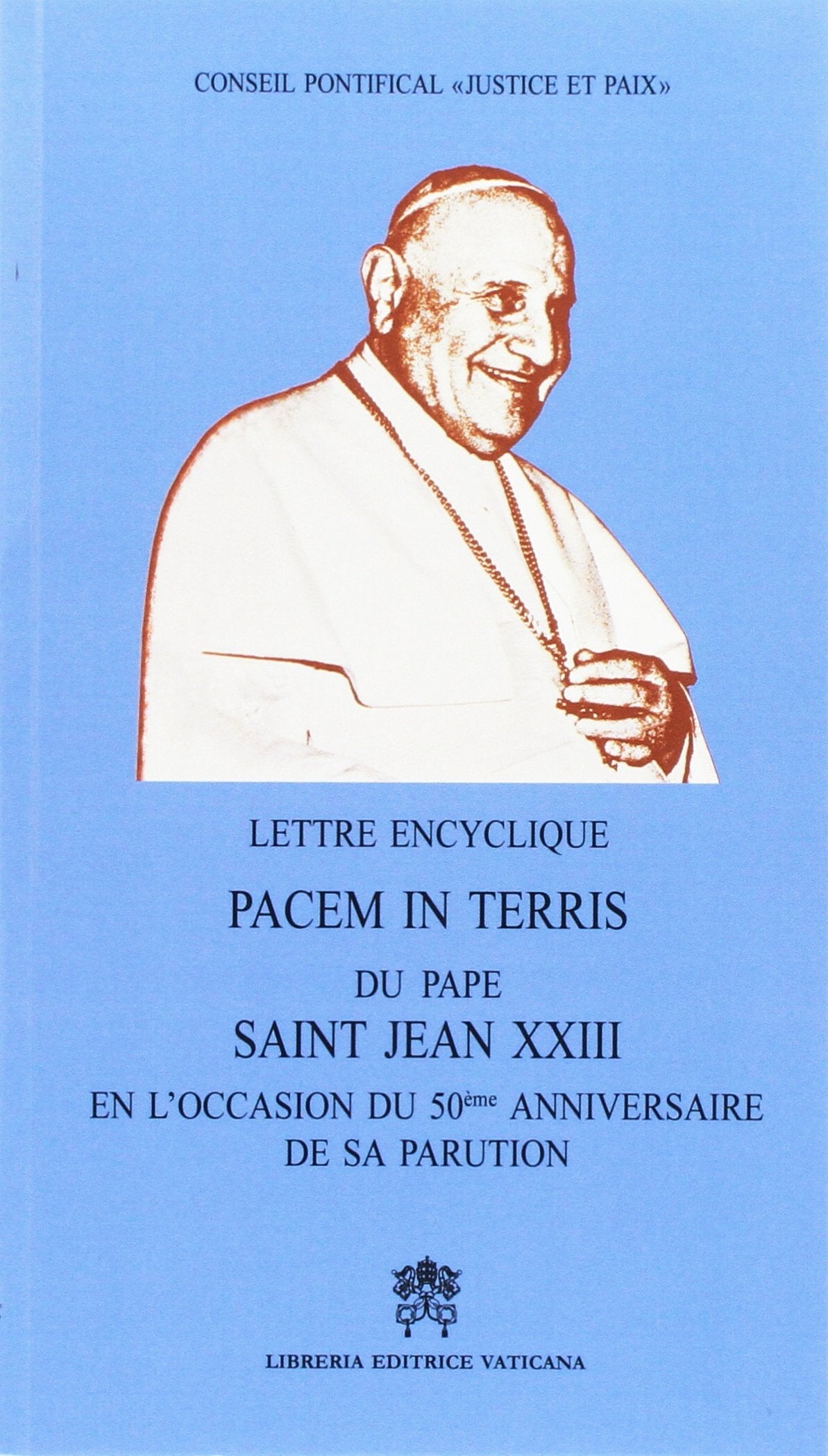 Lettere encyclique Pacem in terris. Du pape saint Jean XXIII en l'occasion du 50ème anniversaire de sa parution book