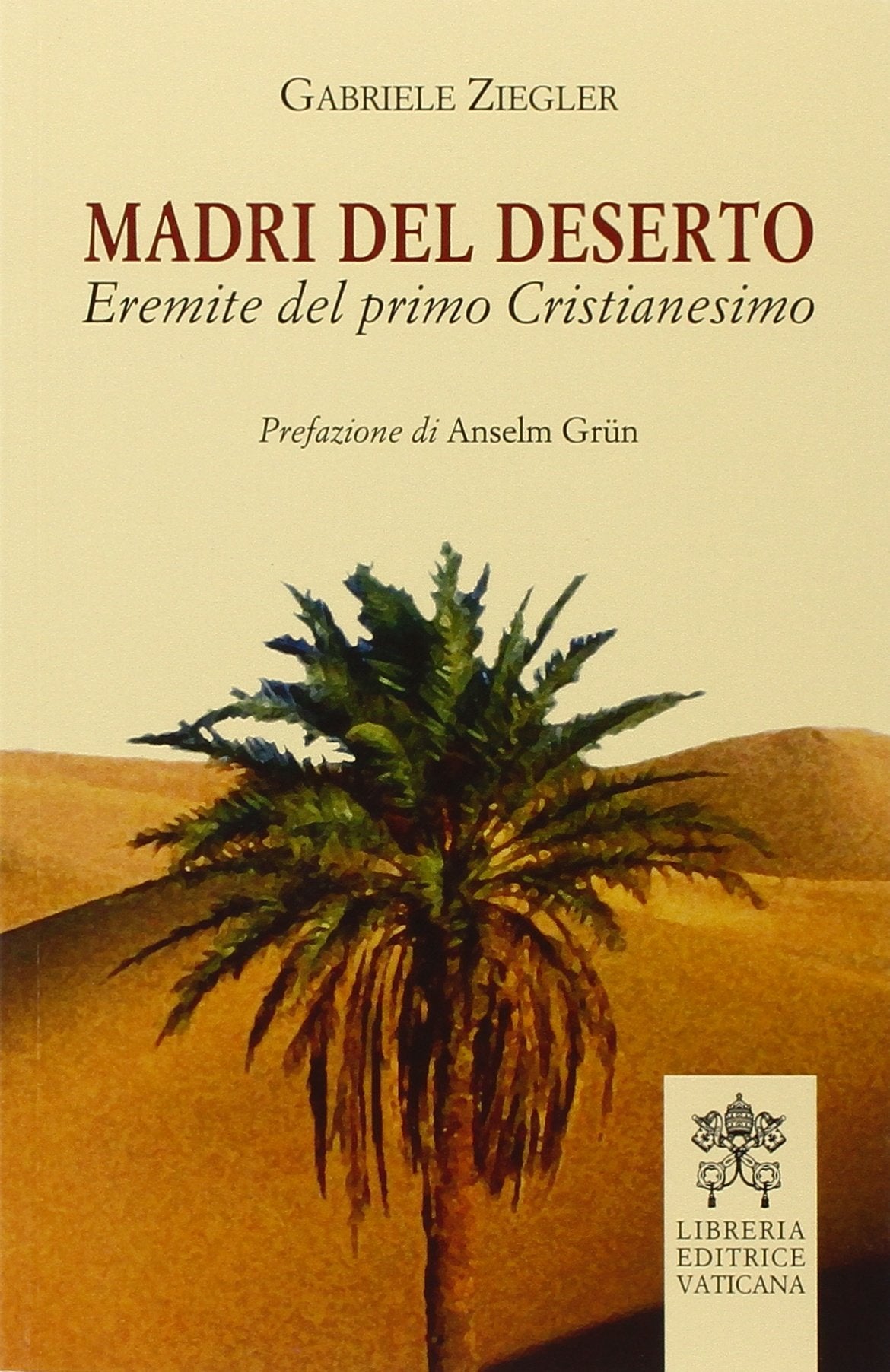 Madri del deserto. Eremite del primo cristianesimo book