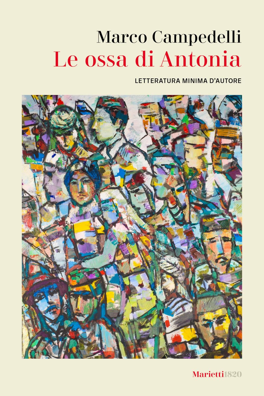 Le ossa di Antonia. Letteratura minima d’autore (Le lampare) Essays & Short Stories