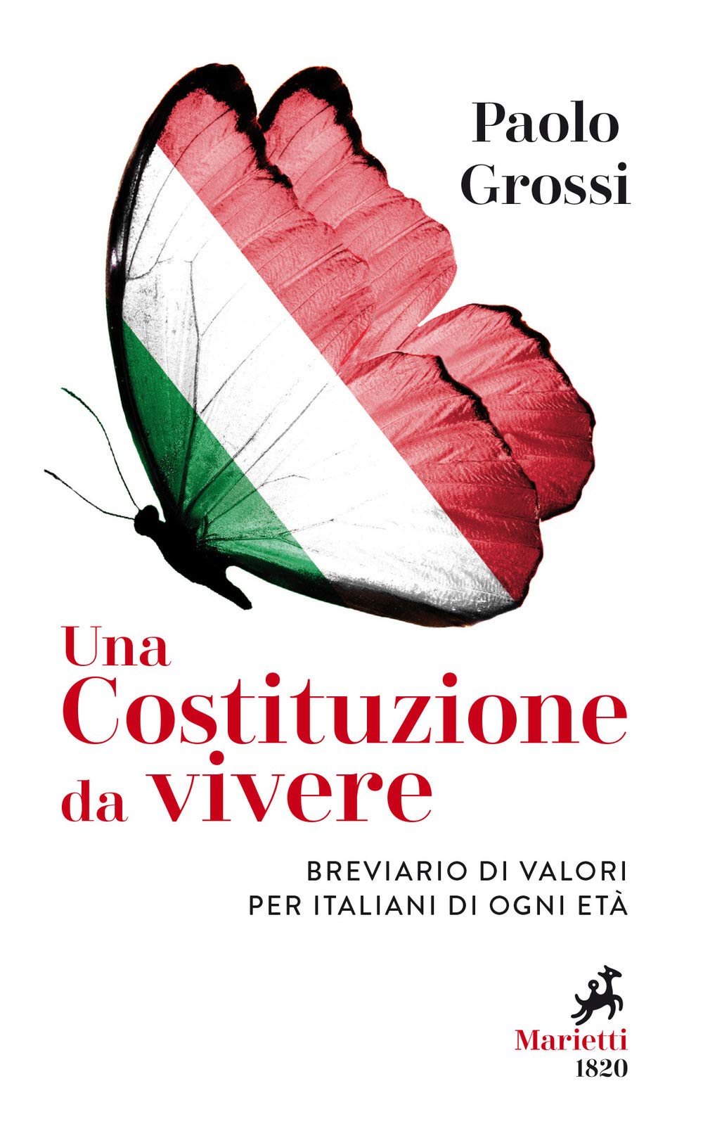 Una Costituzione da vivere. Breviario di valori per italiani di ogni età Politics & History