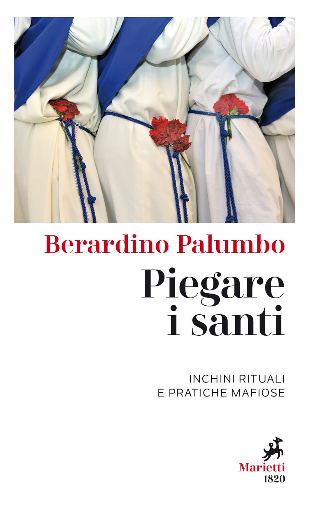 Piegare i santi. Inchini rituali e pratiche mafiose book