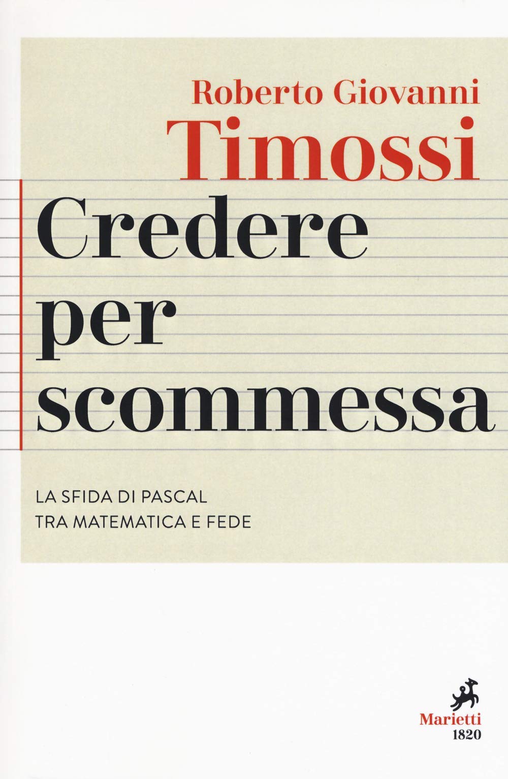 Credere per scommessa. La sfida di Pascal tra matematica e fede Philosophy