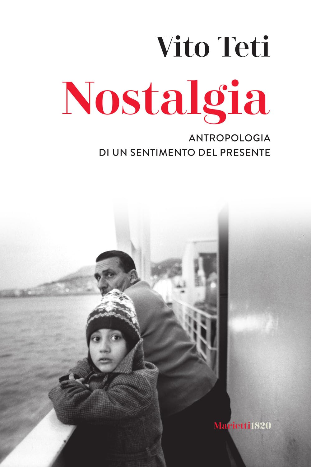 Nostalgia. Antropologia di un sentimento del presente Social Sciences