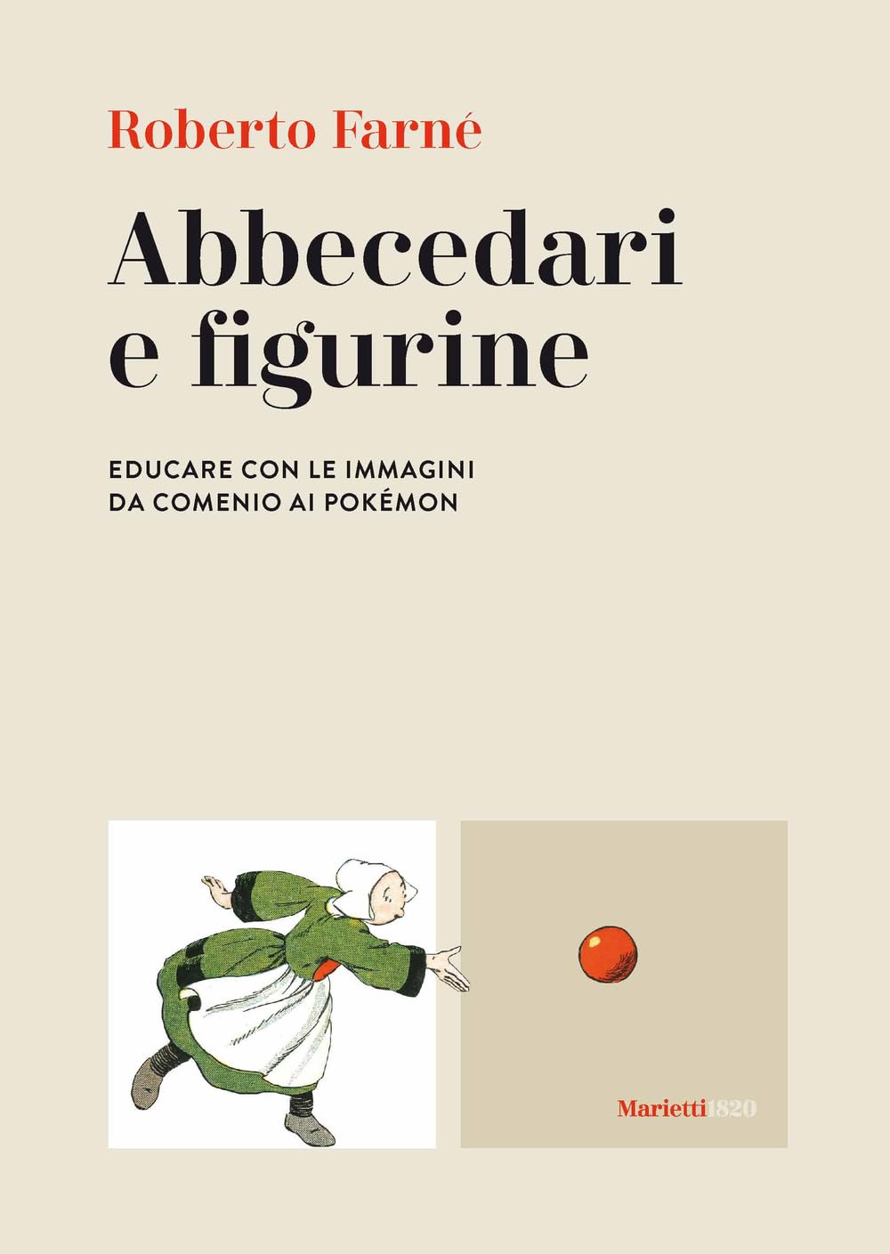 Abbecedari e figurine. Educare con le immagini da Comenio ai Pokémon book