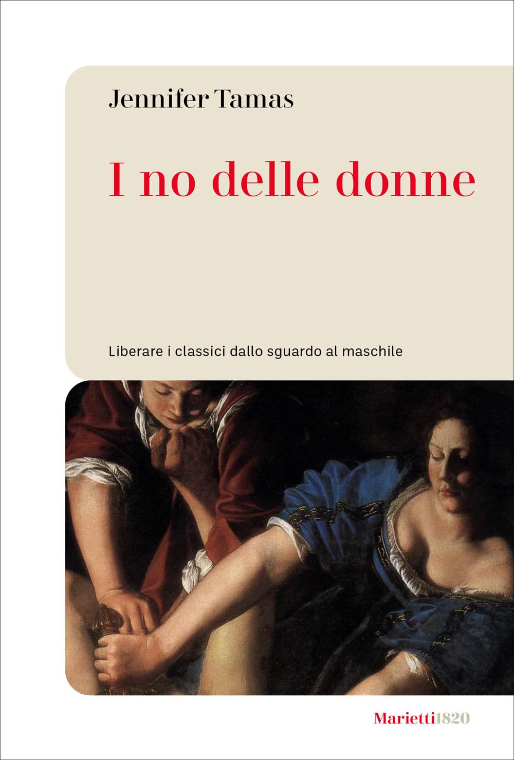 I no delle donne. Liberare i classici dallo sguardo al maschile Books
