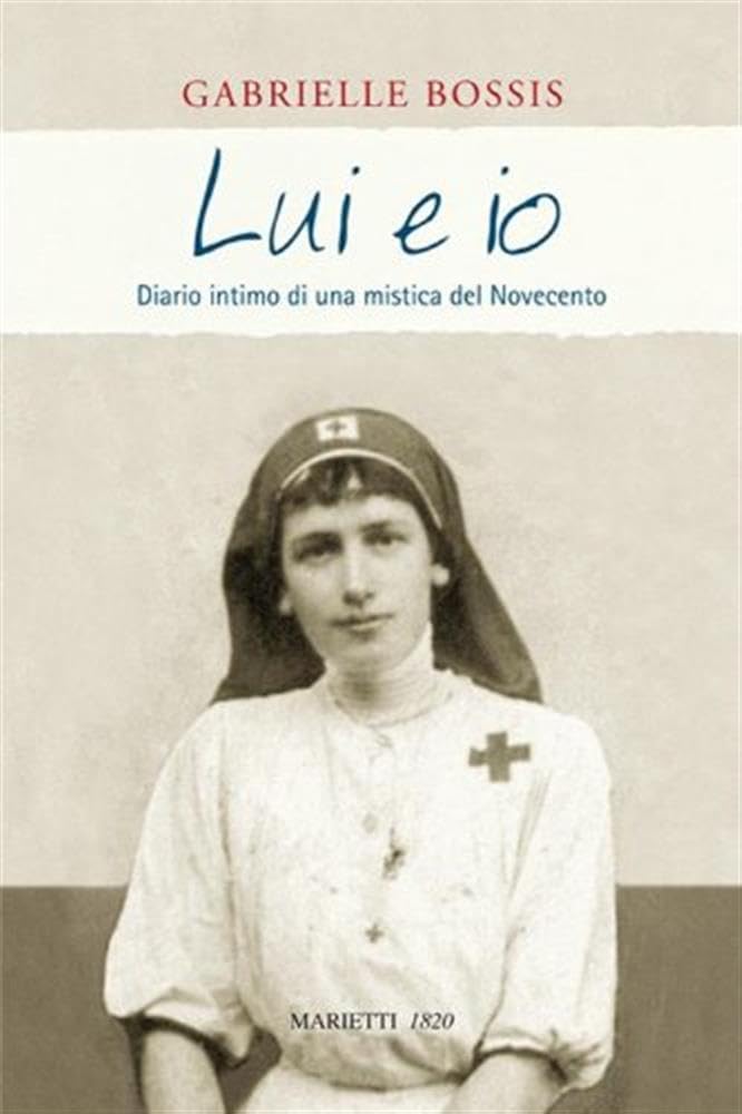 Lui e io. Diario intimo di una mistica del Novecento book
