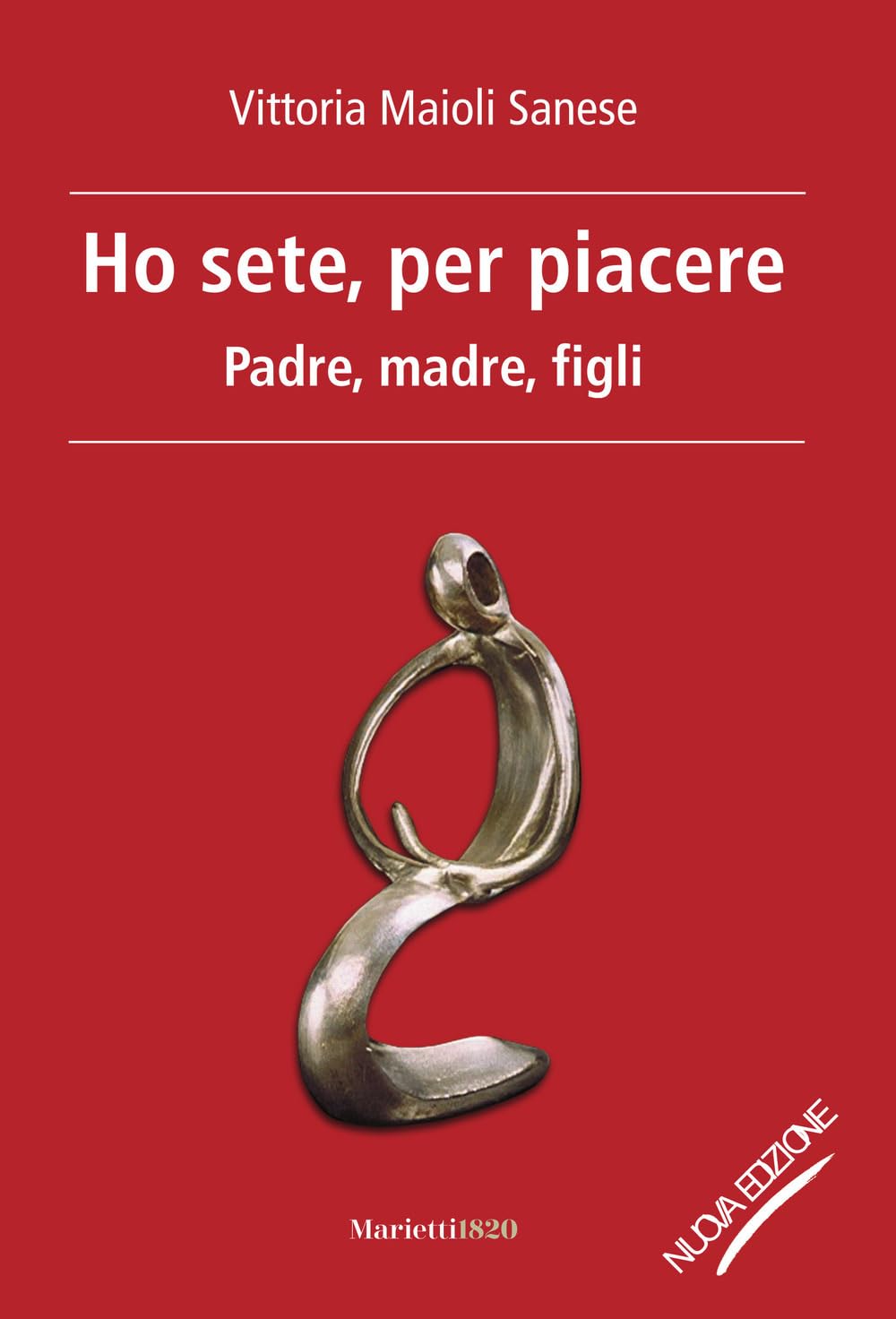 Ho sete, per piacere. Padre, madre, figli. Nuova ediz. book