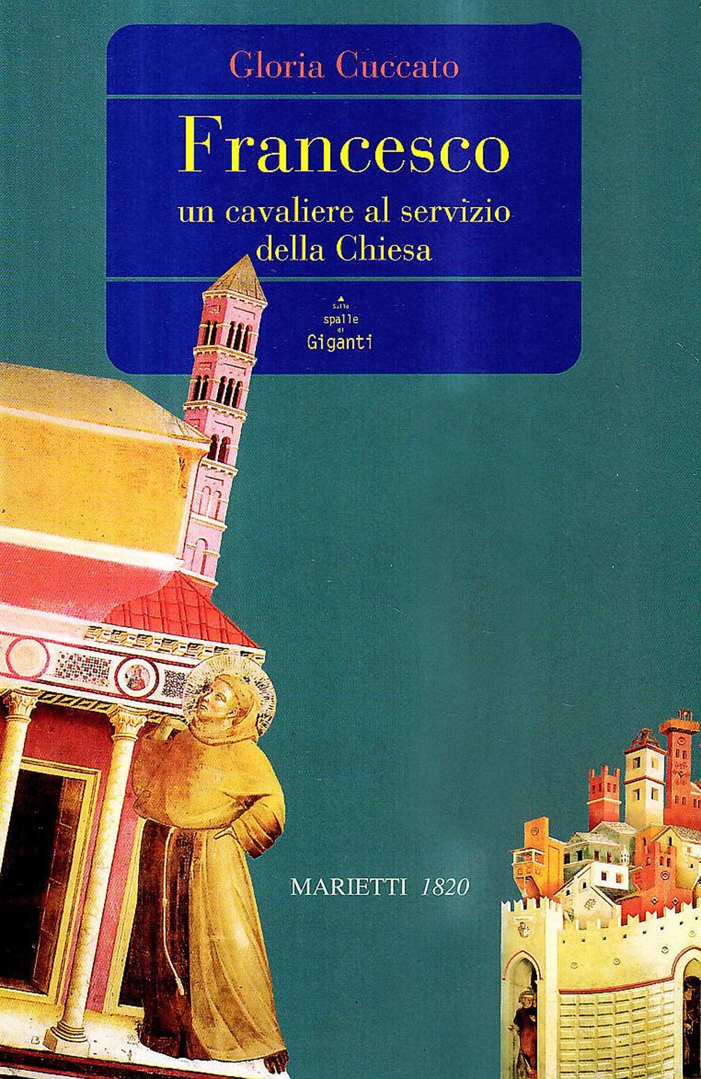 Francesco. Un cavaliere al servizio della Chiesa book